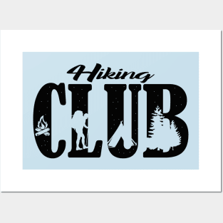 Hiking club - camping / treking / adventure club Posters and Art